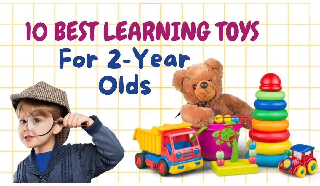 Best Learning Toys for 2-Year-Olds