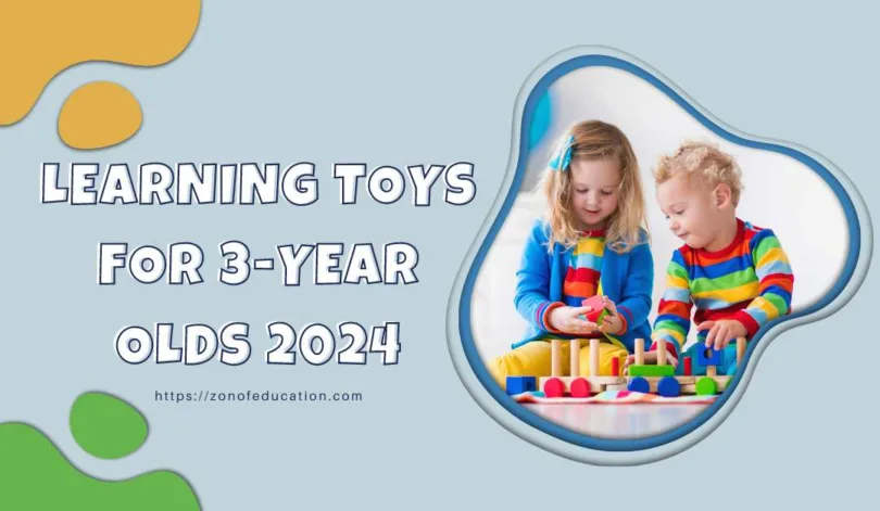 Learning Toys for 3-Year-Olds 2024
