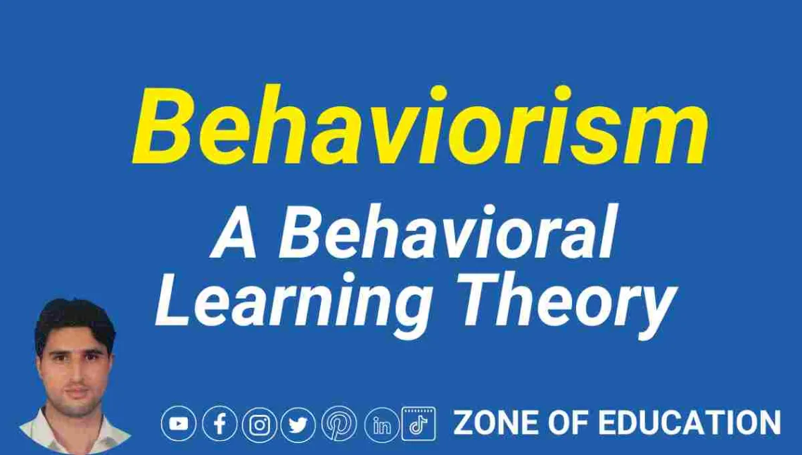 Behaviorism A Behavioral Learning Theory