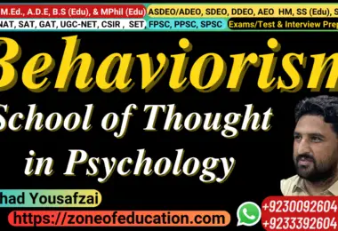 Behaviorism school of thought in Psychology (Educational Psychology)