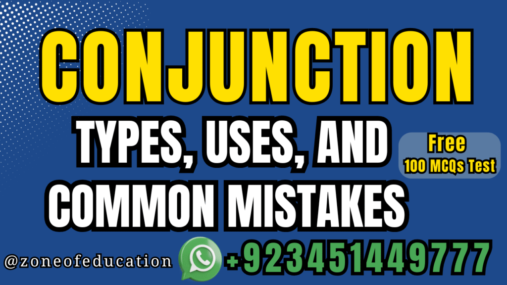 Learn all about conjunctions in English grammar—types, rules, uses, and common mistakes explained with clear examples. Perfect for students and exam preparation.